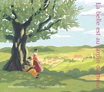 【CD】鈴木美紀子(S)&つのだたかし(Lt)〈美しい人は愛の庭に〜フランスバロックの宮廷歌曲と民謡〉