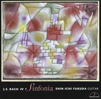 【CD】福田進一〈シンフォニア〜J.S.バッハ作品集4〜〉