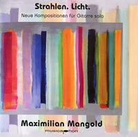 【CD】マクシミリアン・マンゴールド〈現代作曲家たちによるギター・ソロ作品集〉