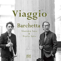 【CD】Barchetta（佐藤秀徳(Tp)＆佐藤紀雄(G)）〈Viaggio〉
