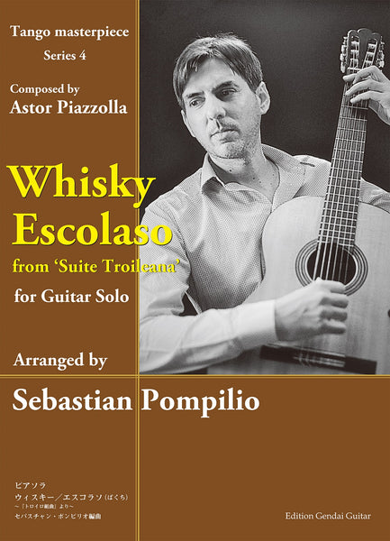 【楽譜】アストル・ピアソラ作曲：ウィスキー、エスコラソ（ばくち）〜『トロイロ組曲』より〜／セバスチャン・ポンピリオ編曲