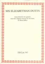 【楽譜】ジェファリ編：エリザベス期の6つのリュート二重奏曲（フラット・パヴァーンとそのガリアルドを含む）