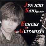 【CD】佐藤純一〈Echoes of the Guitarists〉