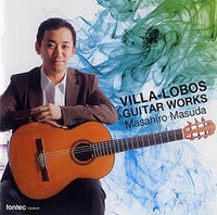 【CD】益田正洋〈ヴィラ=ロボス ギター作品集〉