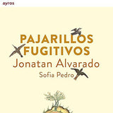 【CD】アルバラード(19ｃG、ほか)＆ペドロ(S)〈逃げた鳥〜祖国から離れたスペインの歌〉